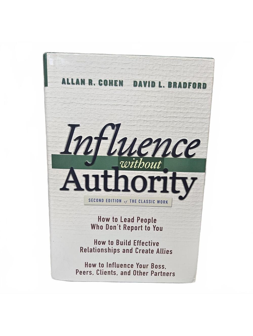 Influence Without Authority, Second Edition by Allan R. Cohen and David L. Bradf